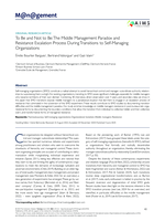 To Be and Not to Be: The Middle Management Paradox and Resistance Escalation Process During Transitions to Self-Managing Organizations