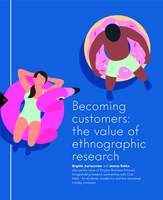 Becoming customers: the value of ethnographic research