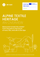 Alpine textile heritage : an overview: Resources turned into waste? From the past to the future of wool, flax, and silk in the Alps