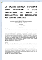 Un mauvais auditeur: Dépendant et/ou Incompétent. Etude exploratoire des causes de condamnation des commissaires aux comptes en France