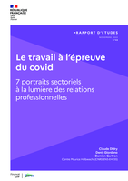 Le travail à l’épreuve du covid: 7 portraits sectoriels à la lumière des relations professionnelles